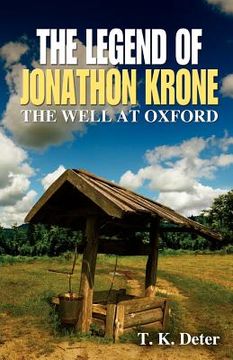 portada the legend of jonathon krone: the well at oxford (en Inglés)
