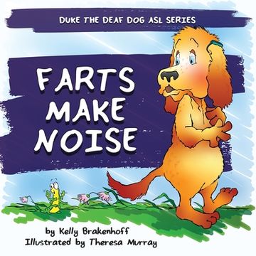 portada Farts Make Noise (Duke the Deaf dog asl Series) (en Inglés)