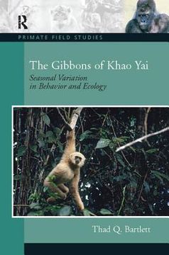 portada The Gibbons of Khao Yai: Seasonal Variation in Behavior and Ecology (en Inglés)