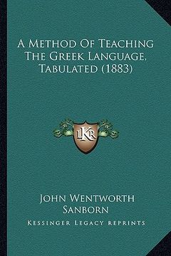 portada a method of teaching the greek language, tabulated (1883)