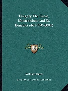 portada gregory the great, monasticism and st. benedict (461-590-6004) (en Inglés)