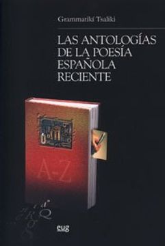 portada Las Antologías de la Poesía Española Reciente (Teoría y Crítica Literarias)