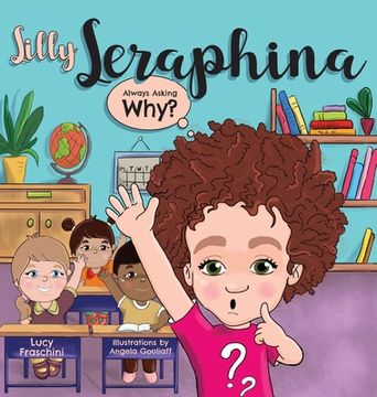 portada Silly Seraphina: Always Asking Why? (in English)