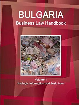 portada Bulgaria Business law Handbook Volume 1 Strategic Information and Basic Laws (World Business and Investment Library) (in English)