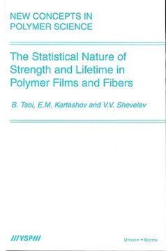 portada The Statistical Nature of Strength and Lifetime in Polymer Films and Fibers (en Inglés)
