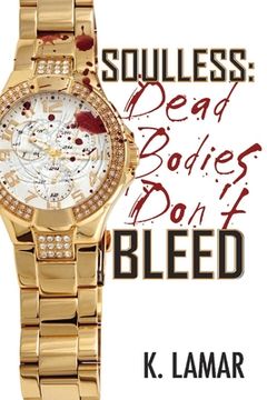portada Soulless: Dead Bodies Don't Bleed (en Inglés)