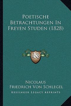 portada Poetische Betrachtungen In Freyen Studen (1828) (in German)