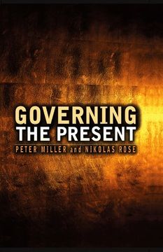 portada Governing the Present: Administering Economic, Social and Personal Life (en Inglés)