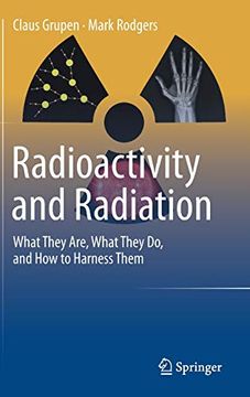 portada Radioactivity and Radiation: What They Are, What They do, and how to Harness Them (in English)