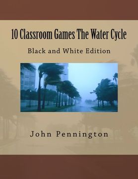 portada 10 Classroom Games The Water Cycle: Black and White Edition