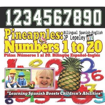 portada Pineapples: Numbers 1 to 20. Bilingual Spanish-English: Piñas: Números 1 al 20. Bilingüe Español-Inglés (in English)