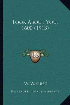 portada look about you, 1600 (1913) (in English)