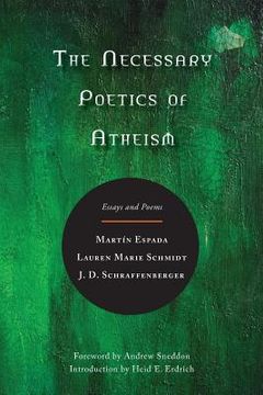 portada The Necessary Poetics of Atheism: Essays and Poems (in English)