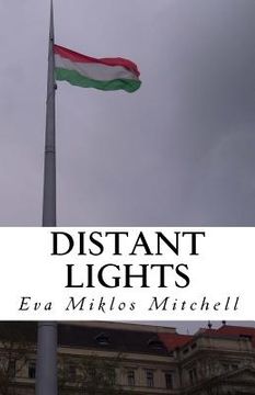 portada Distant Lights: My escape from Hungary in 1956 and the aftermath (en Inglés)