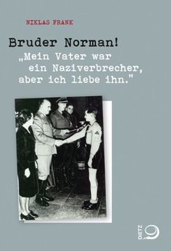 portada Bruder Norman!: "Mein Vater war ein Naziverbrecher, aber ich liebe ihn." (en Alemán)