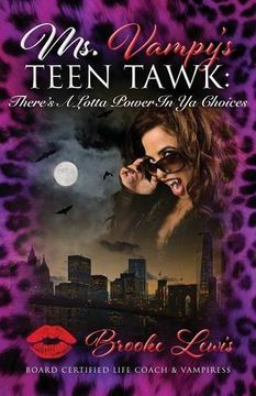 portada Ms. Vampy's Teen Tawk: There's a Lotta Power In Ya Choices