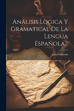 portada Análisis Logica y Gramatical de la Lengua Española. (in Spanish)