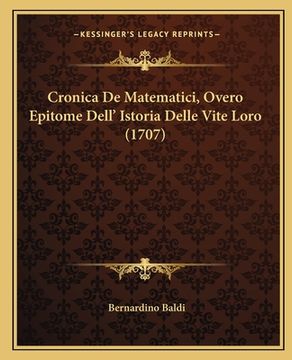 portada Cronica De Matematici, Overo Epitome Dell' Istoria Delle Vite Loro (1707) (en Italiano)