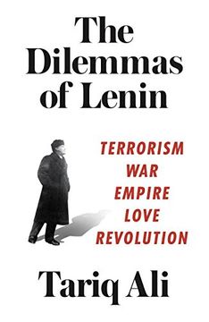 portada The Dilemmas of Lenin: Terrorism, War, Empire, Love, Revolution (en Inglés)