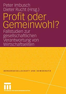 portada Profit Oder Gemeinwohl? Fallstudien zur Gesellschaftlichen Verantwortung von Wirtschaftseliten (in German)