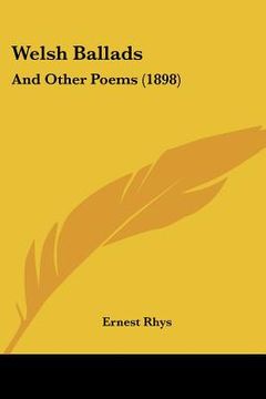 portada welsh ballads: and other poems (1898) (en Inglés)