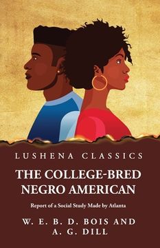 portada The College-Bred Negro American (en Inglés)