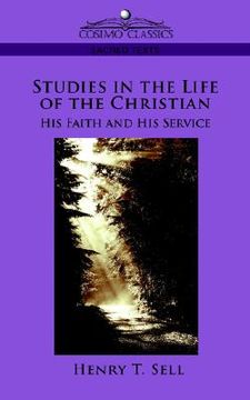 portada studies in the life of the christian: his faith and his service (en Inglés)