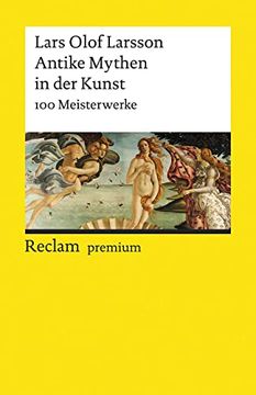 portada Antike Mythen in der Kunst: 100 Meisterwerke (Reclams Universal-Bibliothek) (en Alemán)