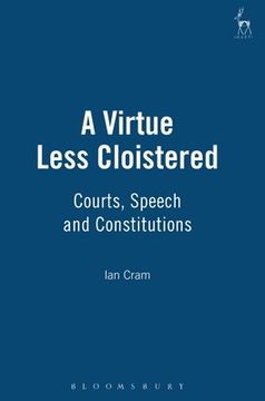 portada a virtue less cloistered: courts, speech and constitutions (en Inglés)