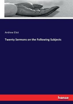 portada Twenty Sermons on the Following Subjects (en Inglés)