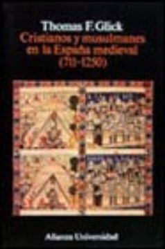 portada Cristianos y Musulmanes en la Espana Medieval, 711-1250