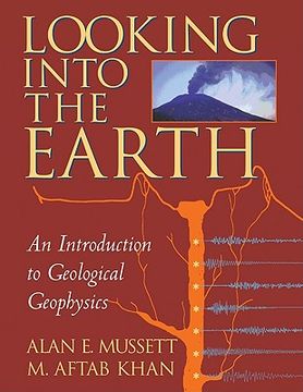 portada looking into the earth: an introduction to geological geophysics