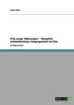 portada Fritz Langs 'Nibelungen' - Rezeption mittelalterlicher Vergangenheit im Film