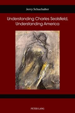 portada Understanding Charles Sealsfield, Understanding America (en Inglés)