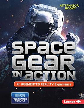 portada Space Gear in Action (an Augmented Reality Experience) (Space in Action: Augmented Reality (Alternator Books ® )) (in English)