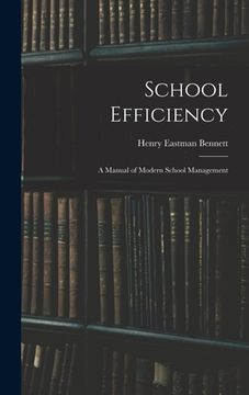 portada School Efficiency: A Manual of Modern School Management (en Inglés)