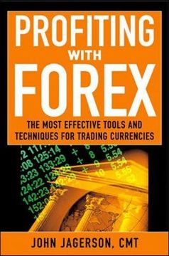 portada Profiting With Forex: The Most Effective Tools and Techniques for Trading Currencies (en Inglés)