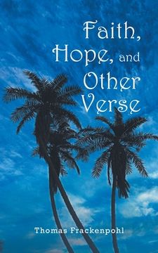 portada Faith, Hope, and Other Verse (en Inglés)