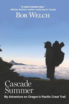 portada Cascade Summer: My Adventure on Oregon's Pacific Crest Trail