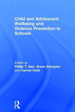 portada Child and Adolescent Wellbeing and Violence Prevention in Schools (en Inglés)