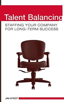 portada Talent Balancing: Staffing Your Company for Long-Term Success (en Inglés)