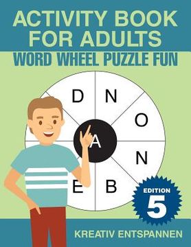 portada Activity Book for Adults - Word Wheel Puzzle Fun Edition 5 (in English)