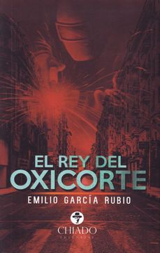 portada El rey del Oxicorte (in Spanish)