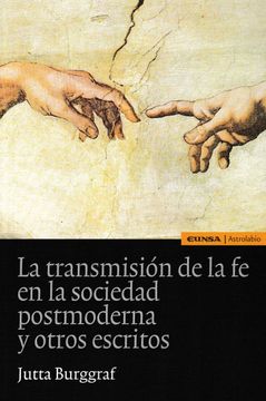 portada La Transmisión de la fe en la Sociedad Postmoderna y Otros Escritos
