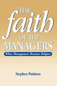portada the faith of the managers: when management become religion