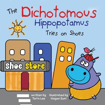 portada The Dichotomous Hippopotamus Tries on Shoes (en Inglés)