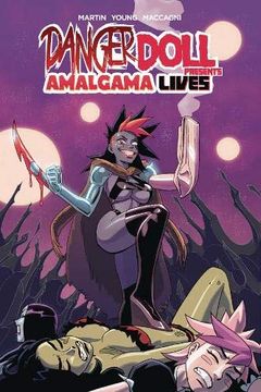 portada Danger Doll Squad Presents: Amalgama Lives! Volume 1 (en Inglés)
