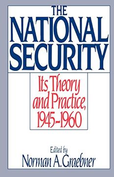 portada The National Security: Its Theory and Practice, 1945-1960 (en Inglés)