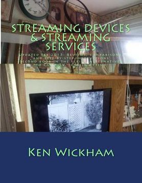 portada Streaming Devices + Streaming Services: Reviews, comparisons, and step-by-step instructions