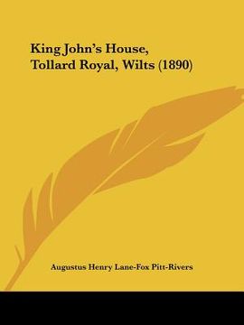 portada king john's house, tollard royal, wilts (1890) (en Inglés)